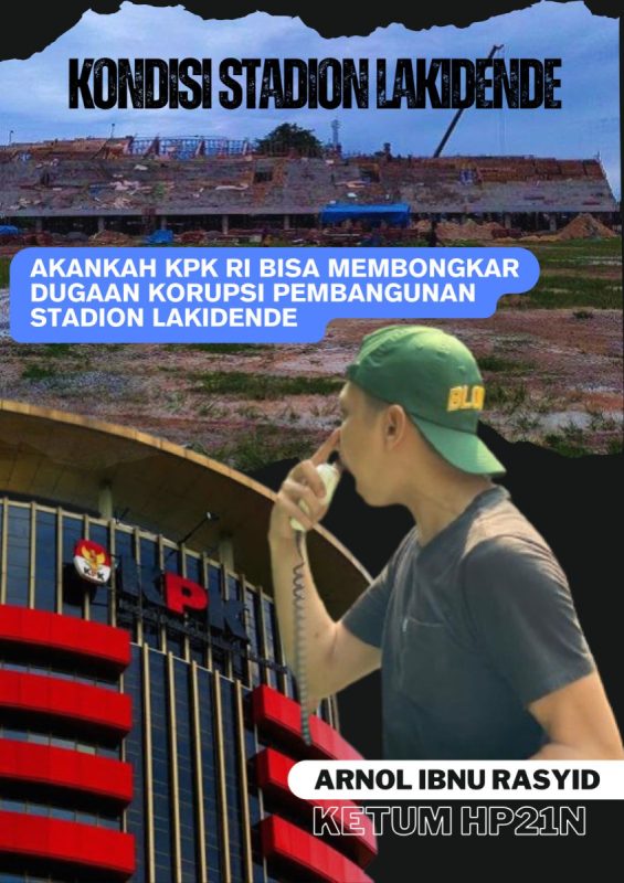 Soal Ungkapan Kadis Cipta Karya dan Tata Ruang Terkait Stadion Lakidende, HP21N : Tantang Transparan Anggaran Stadion Lakidende Dikemanakan Dua Tahun Mangkrak